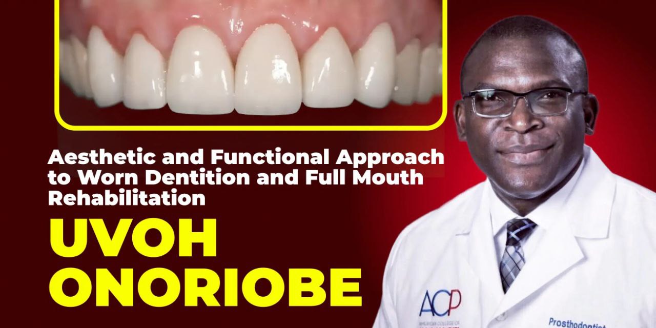 Aesthetic and Functional Approach to Worn Dentition and Full Mouth Rehabilitation