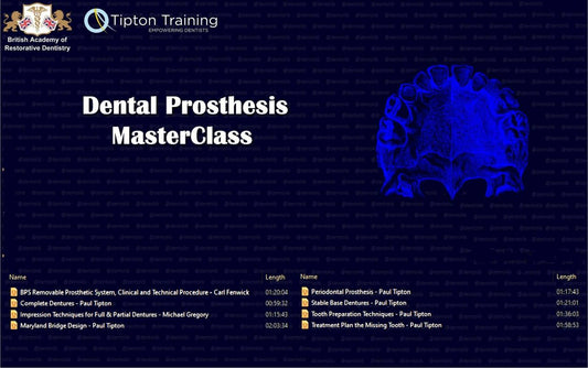 Dental Prosthesis MasterClass Tipton Training (Empowering Dentists)