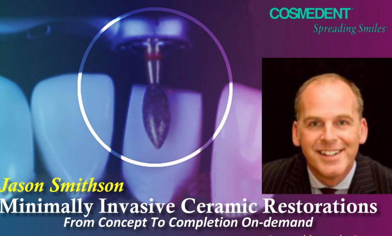 Cosmedent Minimally Invasive Ceramic Restorations: From Concepts to Completion