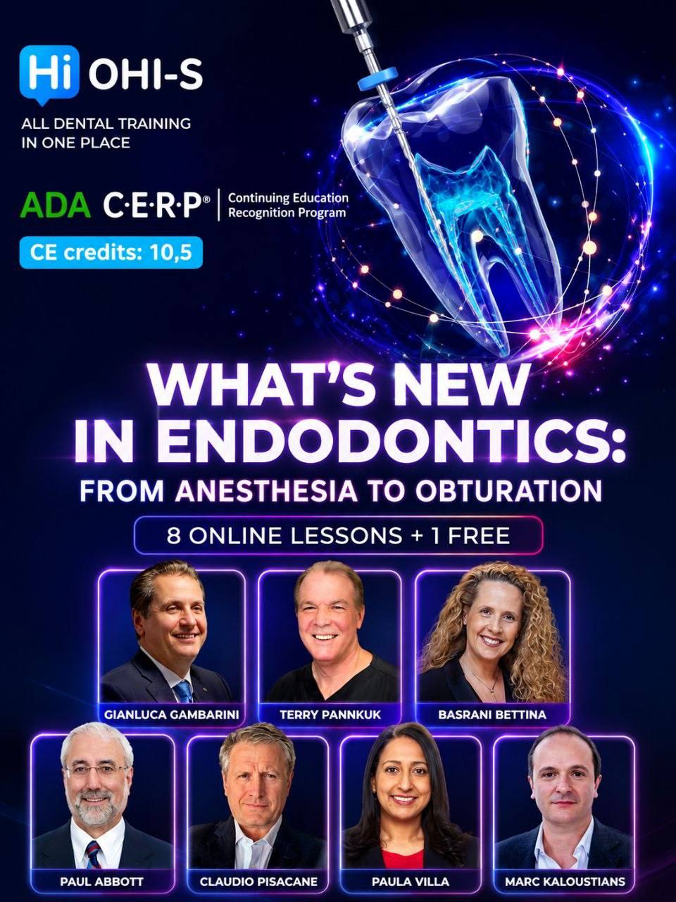 OHI-S WHAT'S NEW IN ENDODONTICS? From Anesthesia to Obturation