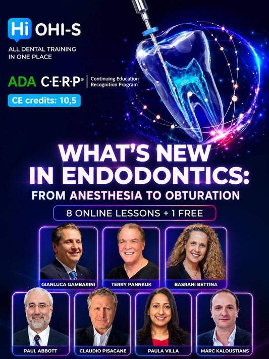 OHI-S WHAT'S NEW IN ENDODONTICS? From Anesthesia to Obturation
